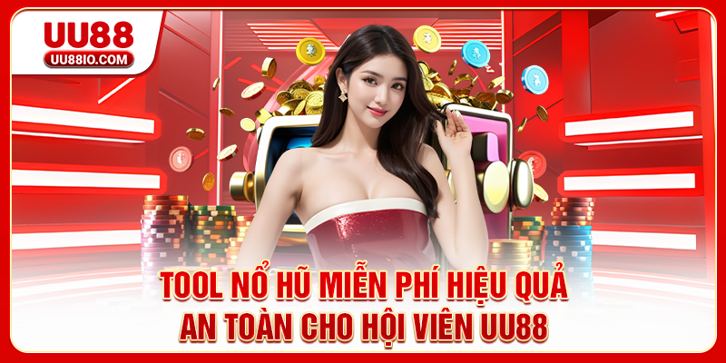 Tool nổ hũ miễn phí